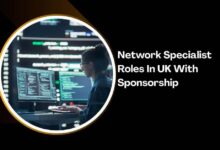 Network Specialist Roles In UK With Sponsorship (2)
