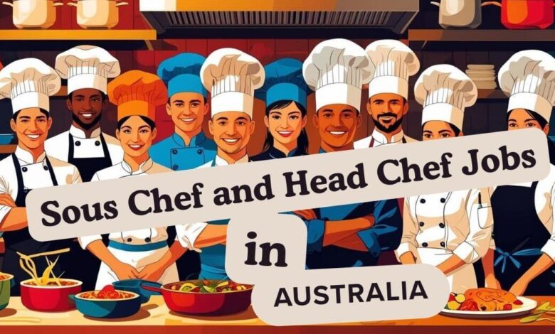 Sous Chef and Head Chef Jobs in Australia
