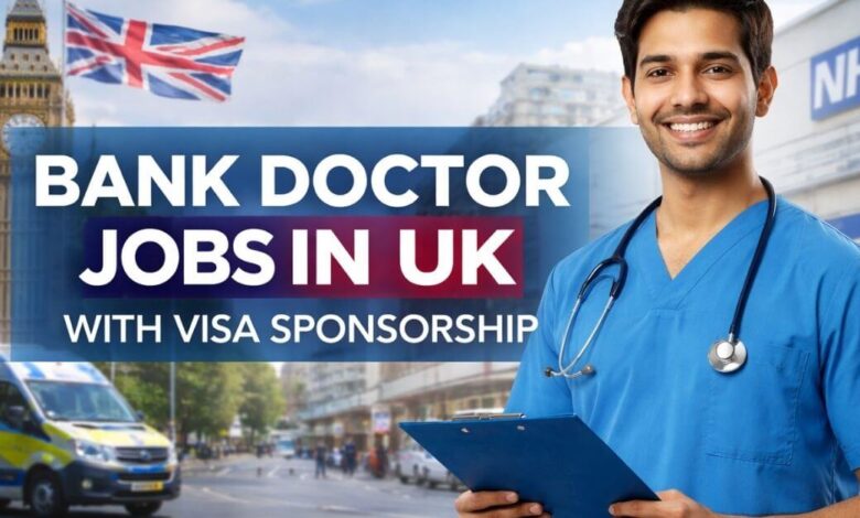 Bank Doctor Jobs in UK with Visa Sponsorship