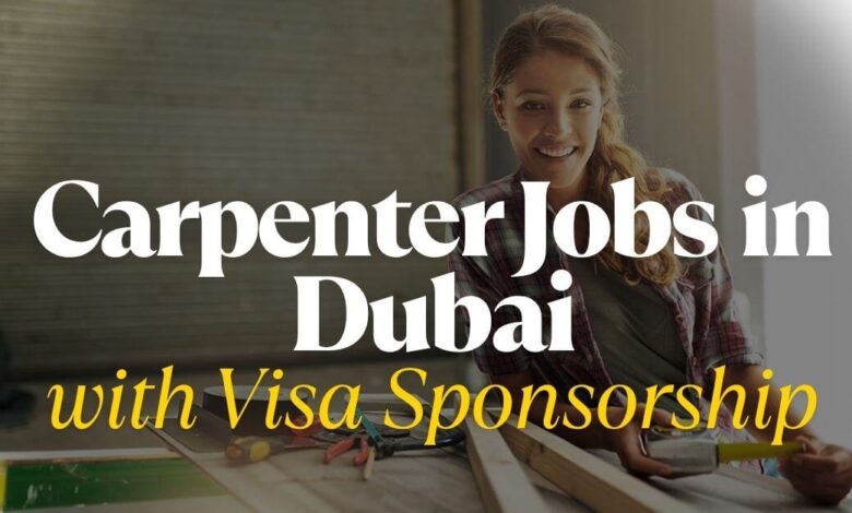 Carpenter Jobs in Dubai with Visa Sponsorship