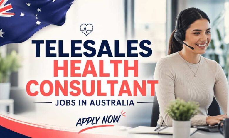 Telesales Health Consultant Jobs in Australia