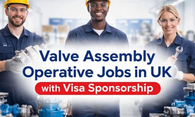 Valve Assembly Operative Jobs in UK with Visa Sponsorship