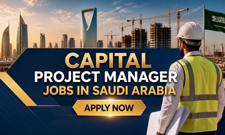 Capital Project Manager Jobs in Saudi Arabia
