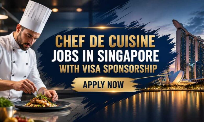 Chef De Cuisine Jobs in Singapore with Visa Sponsorship