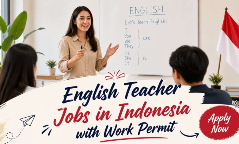 English Teacher Jobs in Indonesia with Work Permit