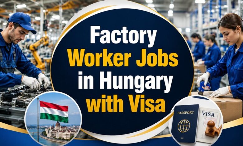 Factory Worker Jobs in Hungary with Visa