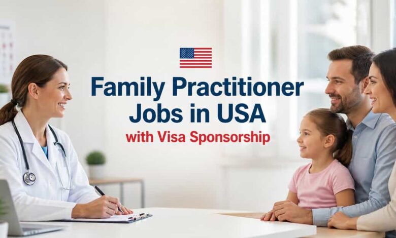 Family Practitioner Jobs in USA with Visa Sponsorship