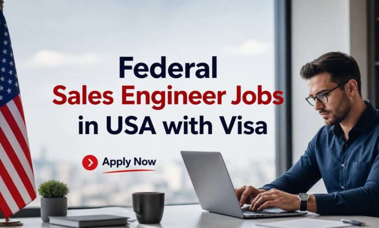 Federal Sales Engineer Jobs in USA with Visa
