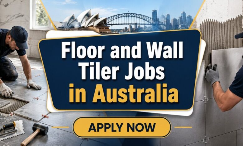 Floor and Wall Tiler Jobs in Australia with Visa