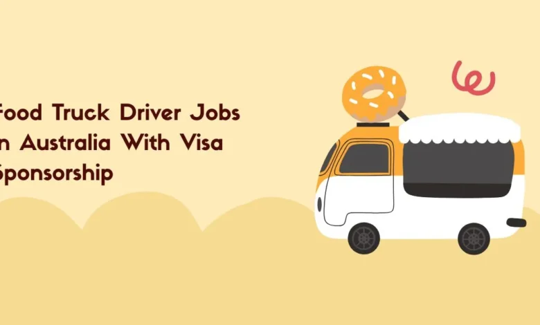 Food Truck Driver Jobs in Australia