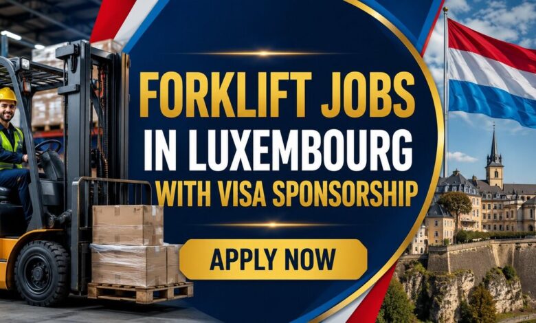 Forklift Jobs in Luxembourg with Visa Sponsorship
