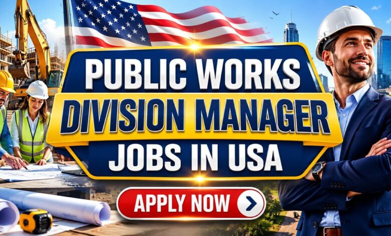 Public Works Division Manager Jobs in USA