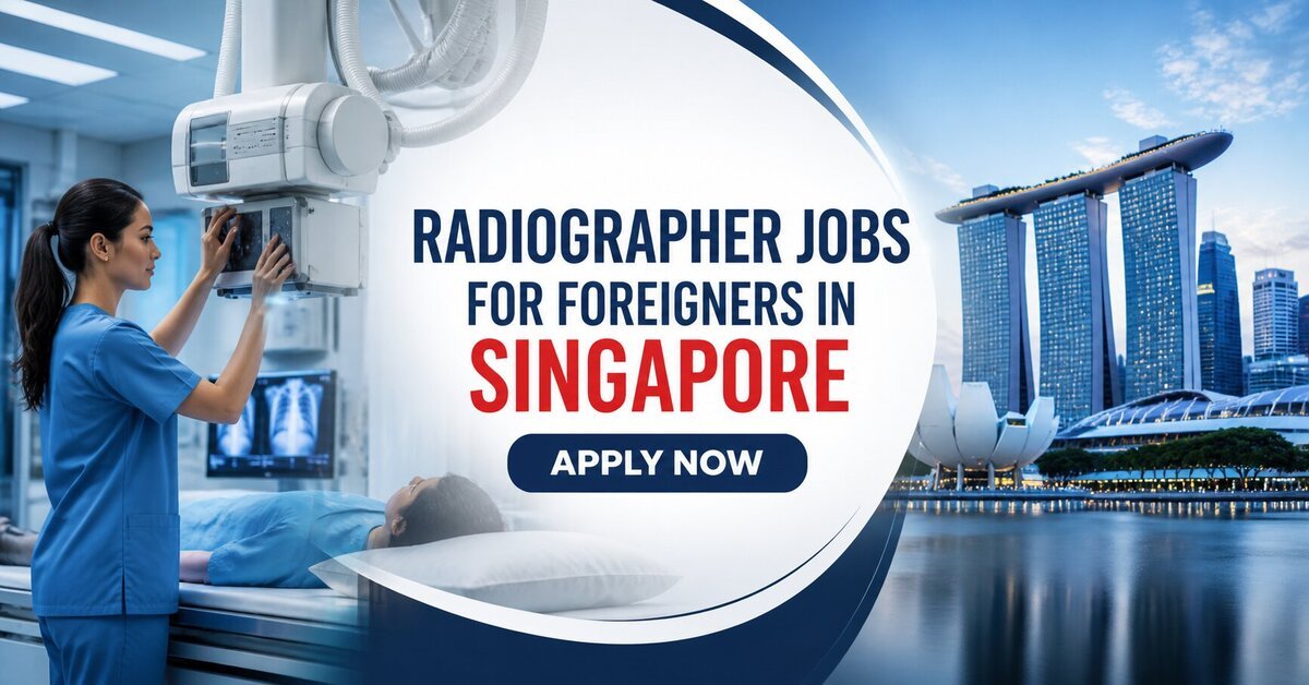 Radiographer Jobs For Foreigners in Singapore 2026