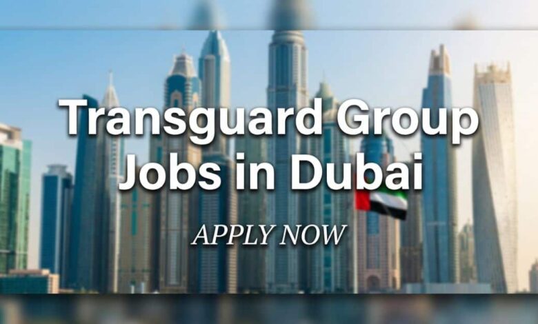 Transguard Group Jobs in Dubai