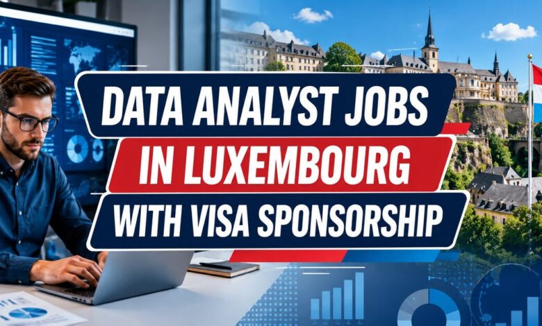 Data Analyst Jobs in Luxembourg with Visa Sponsorship
