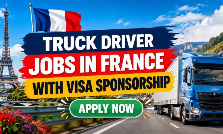 Truck Driver Jobs in France with Visa Sponsorship