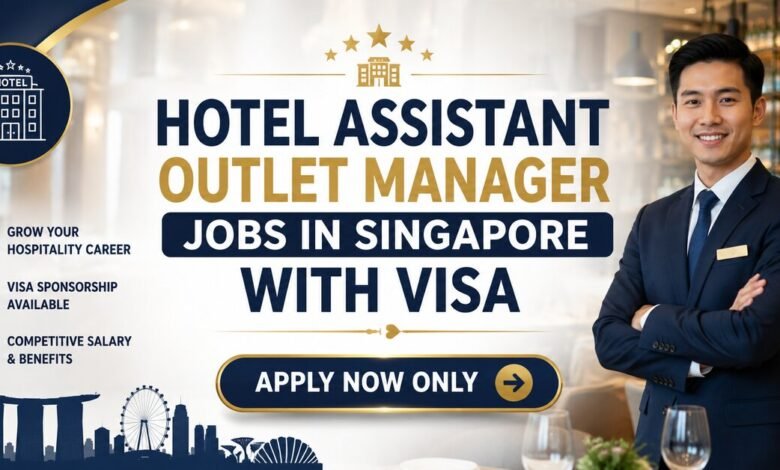 Hotel Assistant Outlet Manager Jobs in Singapore with Visa
