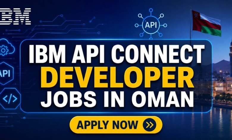 IBM API Connect Developer Jobs in Oman