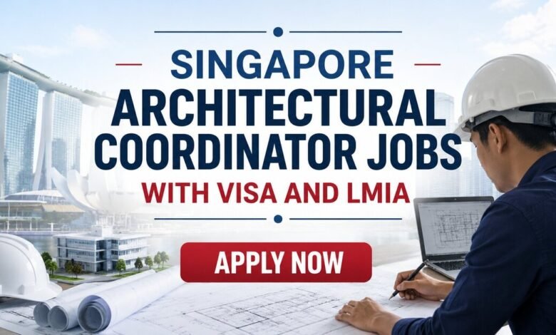 Singapore Architectural Coordinator Jobs with Visa and LMIA