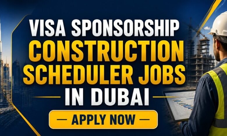 Visa Sponsorship Construction Scheduler Jobs in Dubai