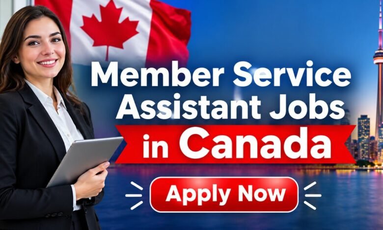 Member Service Assistant Jobs in Canada