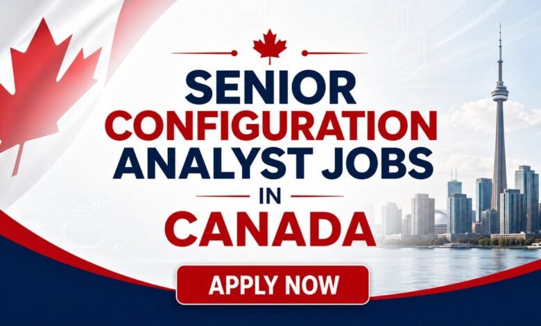 Senior Configuration Analyst Jobs in Canada