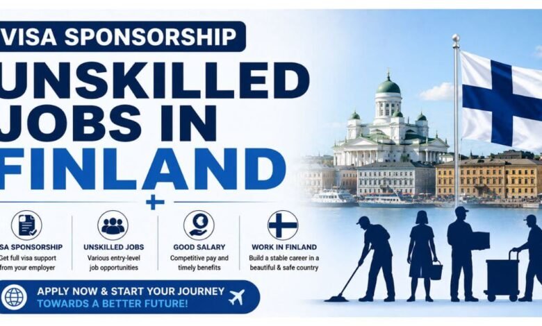 Visa Sponsorship Unskilled Jobs in Finland