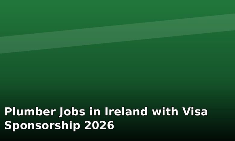 plumber jobs in ireland with visa sponsorship 2026