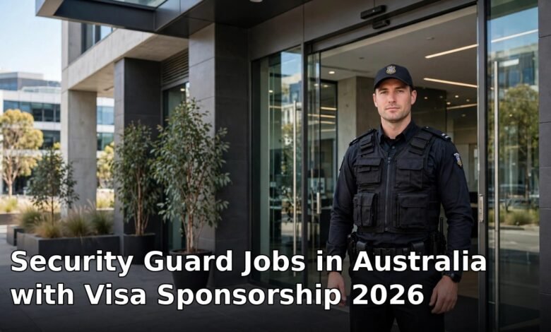 security guard jobs in australia with visa sponsorship 2026